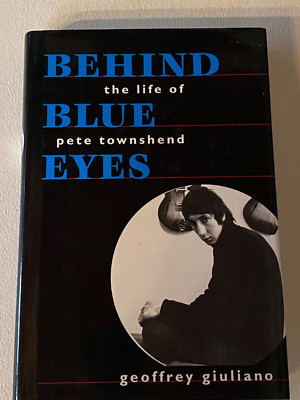 Behind Blue Eyes: The Life of Pete Townshend