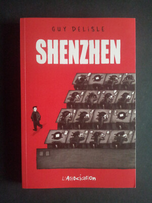SHENZHEN   Guy Delisle   2014  L’ Association   Livre Illustré Très bon état