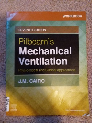 Workbook for Pilbeam's Mechanical Ventilation Seventh Edition 