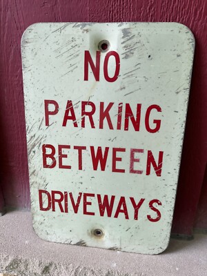 VINTAGE No Parking Between Driveways metal Sign (S13)