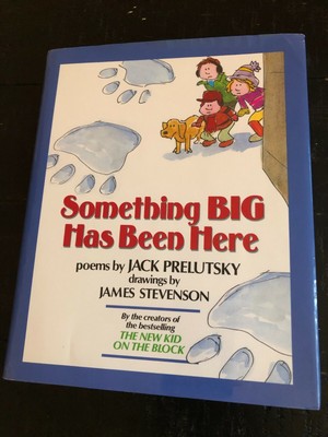 SOMETHING BIG HAS BEEN HERE Poems by JACK PRELUTSKY 1990 hardback book