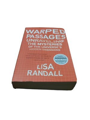 Warped Passages by Lisa Randall (Unravelling The Mysteries of the Universe...)