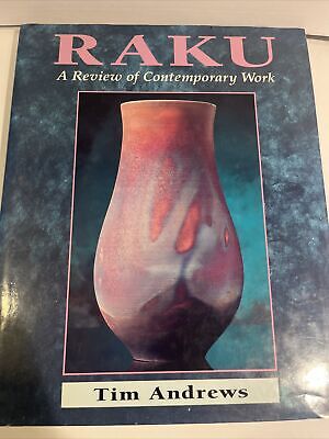 Raku : A Review of Contemporary Work Hardcover Tim Andrews