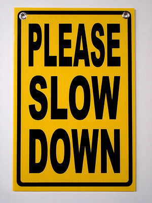 PLEASE SLOW DOWN  Coroplast SIGN 12x18 for Children's Safety