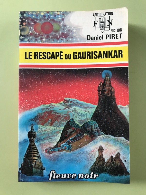 Anticipation NÂ°739 Le RescapÃ© Du Gaurisankar - Daniel Piret (Fleuve Noir)