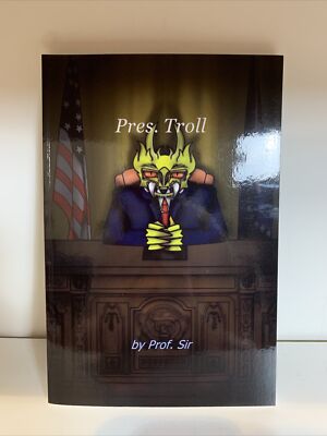 Pres. Troll by Prof. Sir (Written in 5 days as a joke)