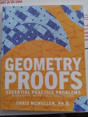 Geometry Proofs Essential Practice Problems Workbook with Full Solutions by...