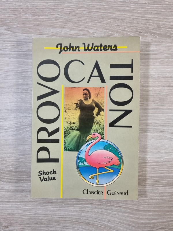Provocation (Shock Value) - John Waters - Clancier-Guenaud 1984