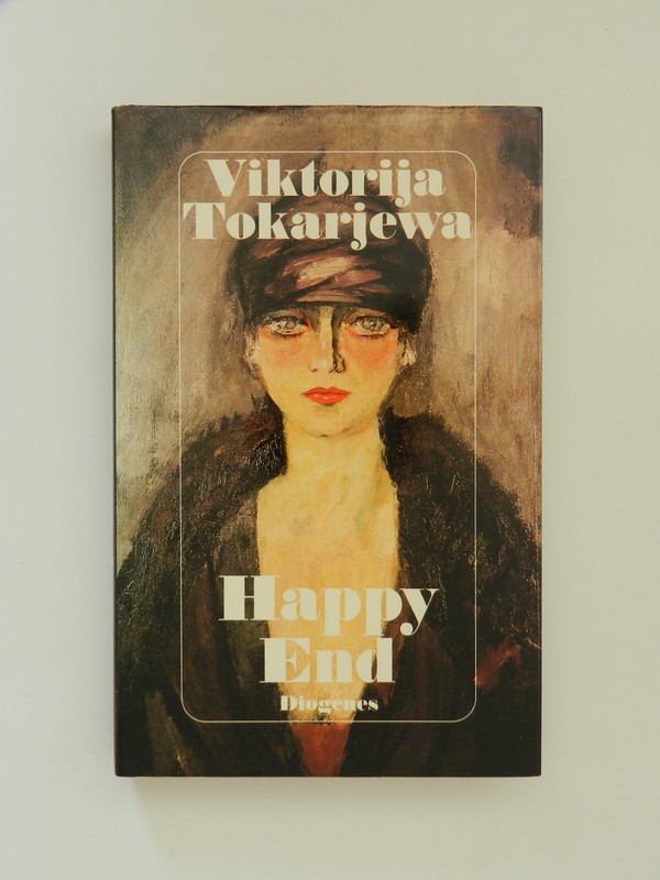 Viktorija Tokarjewa Happy End Diogenes Buch