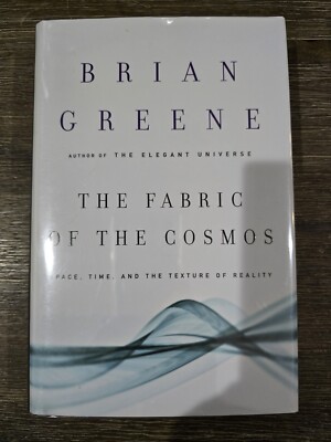 The Fabric of the Cosmos by Brian Greene, 1st Edition, 1st Printing, HC DJ