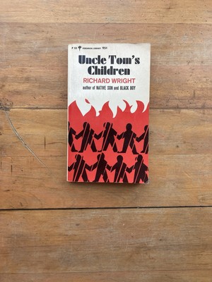 Uncle Tom s Children by Richard Wright. Perennial Library Edition. 1965.