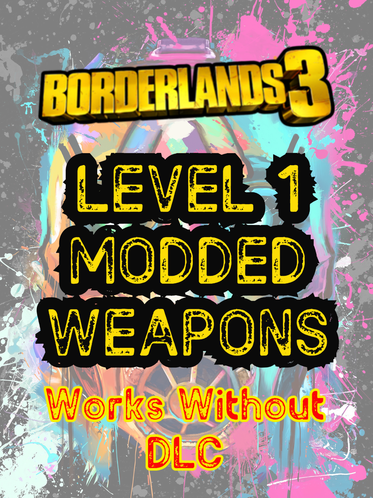 Borderlands 3 Modded Weapons Level 1 MH10 PS4/PS5/XBOX/X/S/PC/