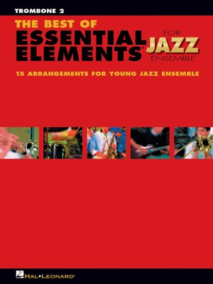 The Best of Essential Elements for Jazz Ensemble Trombone 2 Sheet Music Book