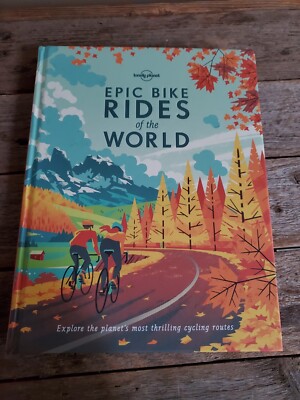 Lonely Planet Epic Bike Rides of the World  HC