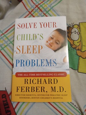 Solve Your Child's Sleep Problems : New, Revised, and Expanded Edition by...
