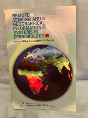Remote Sensing and Geographical Information Systems in Epidemiology