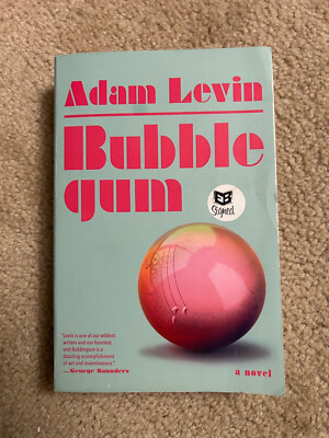 SIGNED! book BUBBLE GUM : A Novel by Adam Levin Paperback bubble gum