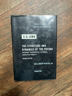 The Structure and Dynamics of the Psyche (Collected Works of C.G. Jung, Volume 8