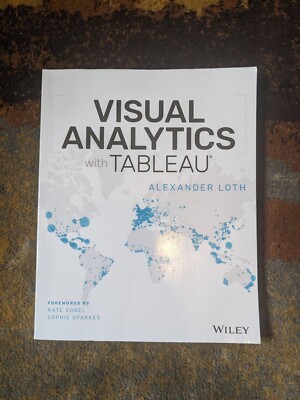 Visual Analytics with Tableau by Alexander Loth (2019, Trade Paperback)