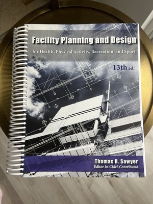 Facility Planning and Design for Health, Physical Activity, Recreation and Sport