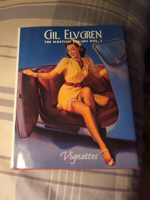 Gil Elvgren The Wartime Pin-Ups Vol. 1, Hardcover Vignettes, Brand New Condition
