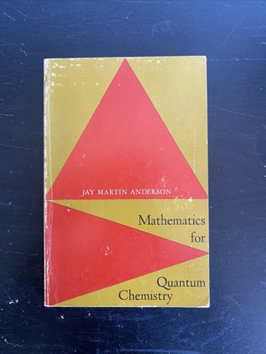 Mathematics for Quantum Chemistry 1966 Jay Martin Anderson 1966