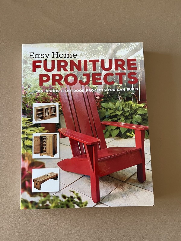 Easy Home Furniture Projects: 100 Indoor & Outdoor Projects You