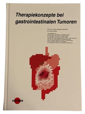 Gastrointestinale Tumoren Therapiekonzepte Schmoll Arnold UNI-MED Fachbuch
