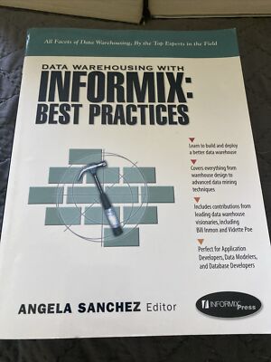 Data Warehousing with Informix : Best Practices by Angela Sanchez (1998,...