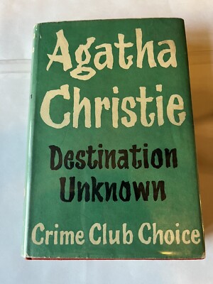 Destination Unknown by Agatha Christie (1st UK Edition, Collins, 1954, DJ)