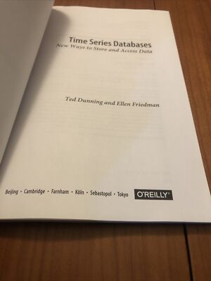 Time Series Databases: New Ways to Store and Access Data, Dunning, Fried PB+=