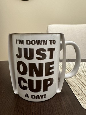NEW I m Down To Just One Cup A Day! Giant Coffee Mug Cup Oversized 64 Oz