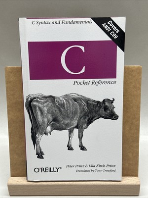 O Reilly C Pocket Reference: C Syntax and Fundamentals (Covers ANSI C99) NEW