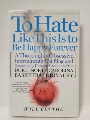 To Hate Like This Is To Be Happy Forever - Will Blythe To Hate Like This Is To Be Happy Forever - Will Blythe