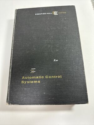 Automatic Control Systems by Benjamin C. Kuo Hc Vtg. 1962 Ford Motor Co. Copy