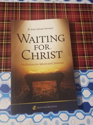 WAITING FOR CHRIST, ST. JOHN HENRY NEWMAN, TRADE PAPERBACK, 2018,