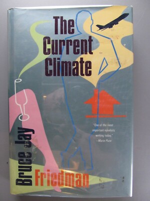 The Current Climate, by Bruce Jay Friedman, 1989, Hardbound, First Edition
