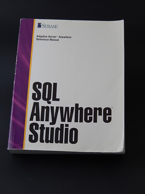 Sybase Adaptive Server Anywhere SQL Anywhere Studio CT75KNA Reference Manual