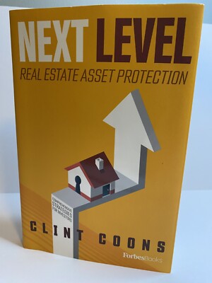 Next Level Real Estate Asset Protection: Comprehensive Strategies For Inves...