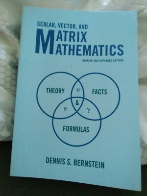 Scalar, Vector, and Matrix Mathematics: Theory. Facts