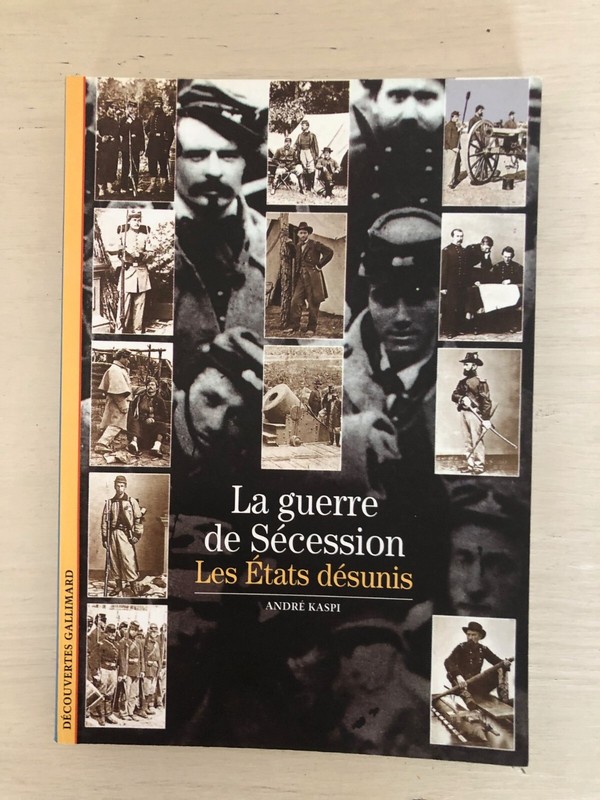 Livre, La Guerre De SÃ©Cession, Les Ã©Tats DÃ©Sunis - AndrÃ© Kaspi