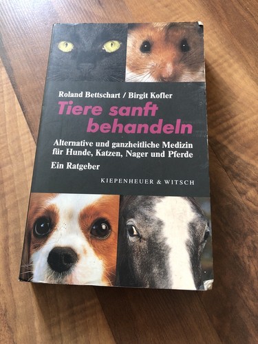 Tiere sanft behandeln. Alternative, ganzheitliche u... | Buch | Zustand sehr gut