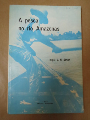 A pesca no rio Amazonas by Nigel J.H. Smith