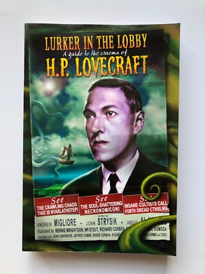 Lurker in the Lobby Guide to the Cinema of HP Lovecraft - Migliore - 2006
