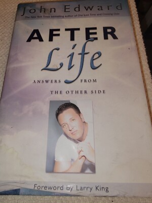 After Life: Answers From the- hardcover, 9781932128062, John Edward, AUTOGRAPHED