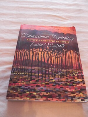 Educational Psychology, Tenth Edition, Active Learning Edition, Anita Woolfolk