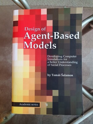 Design of Agent-Based Models by Tomas Salamon (P/Back ISBN 9788090466111)