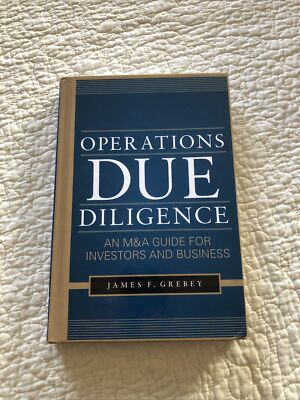 Operations Due Diligence : An M&A Guide for Investors and Business, Hardcover...