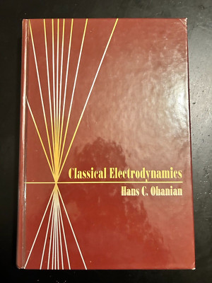 Classical Electrodynamics by Hans C. Ohanian - Hardcover