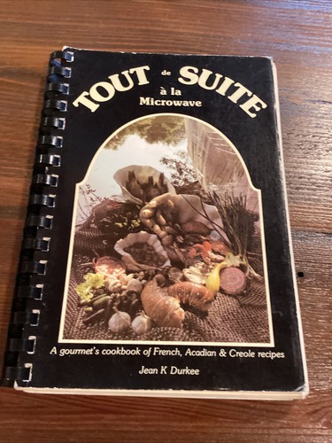 Tout de Suite a la Microwave Cookbook J Durkee French Acadian Creole Recipes Vtg